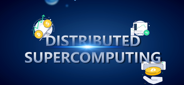 DS distributed supercomputer, to create a distributed supercomputer network and intelligent computing power market, so that computing power is everywhere