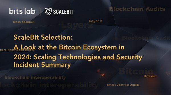 At a Glance 2024 Bitcoin Ecosystem Expansion Technology and Security Event Summary